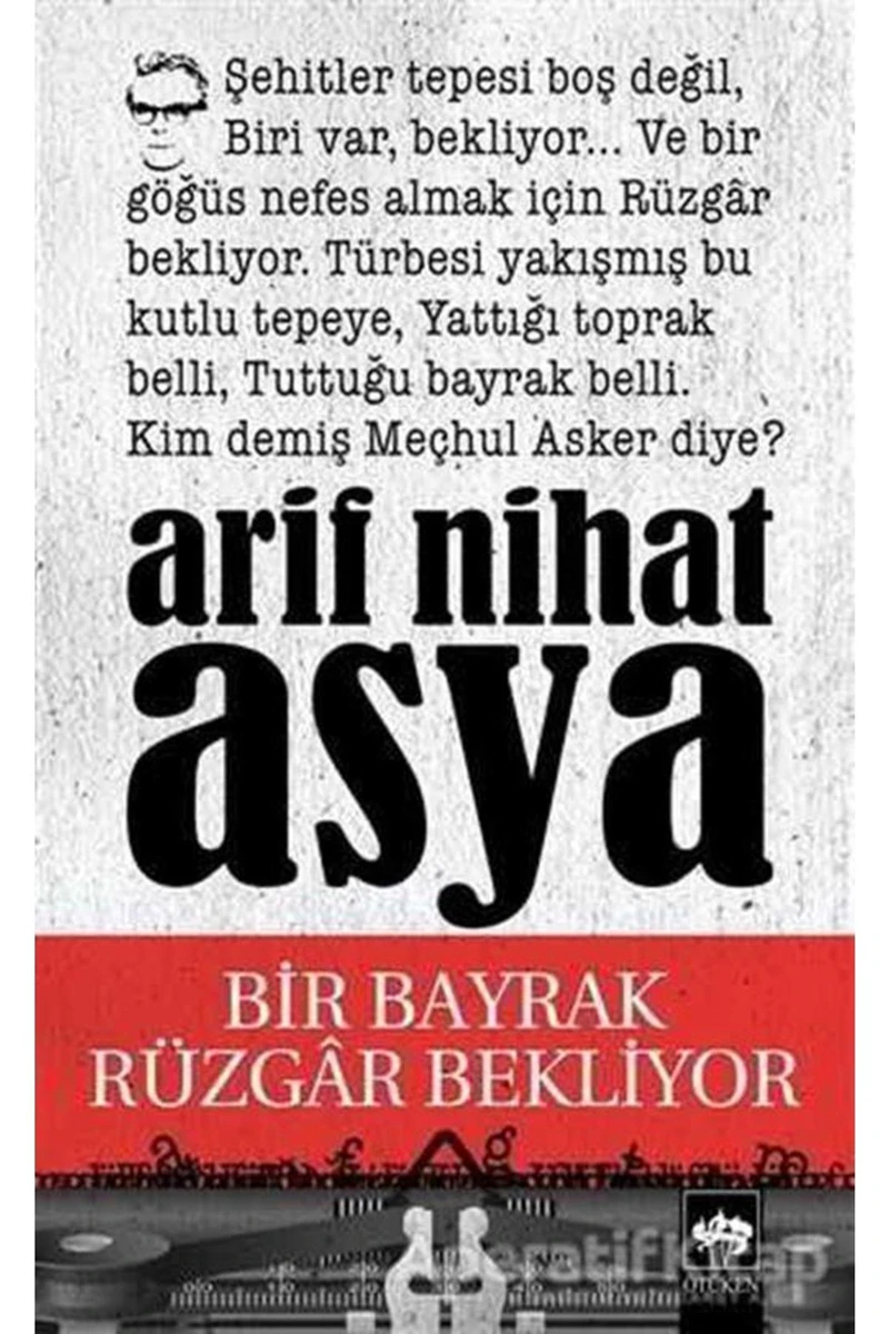 Arif Nihat Asya Bir Bayrak Rüzgar Bekliyor 9789754370003 - Arif Nihat Asya