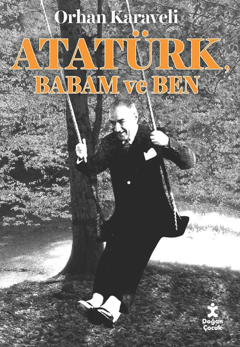 Atatürk Babam ve Ben