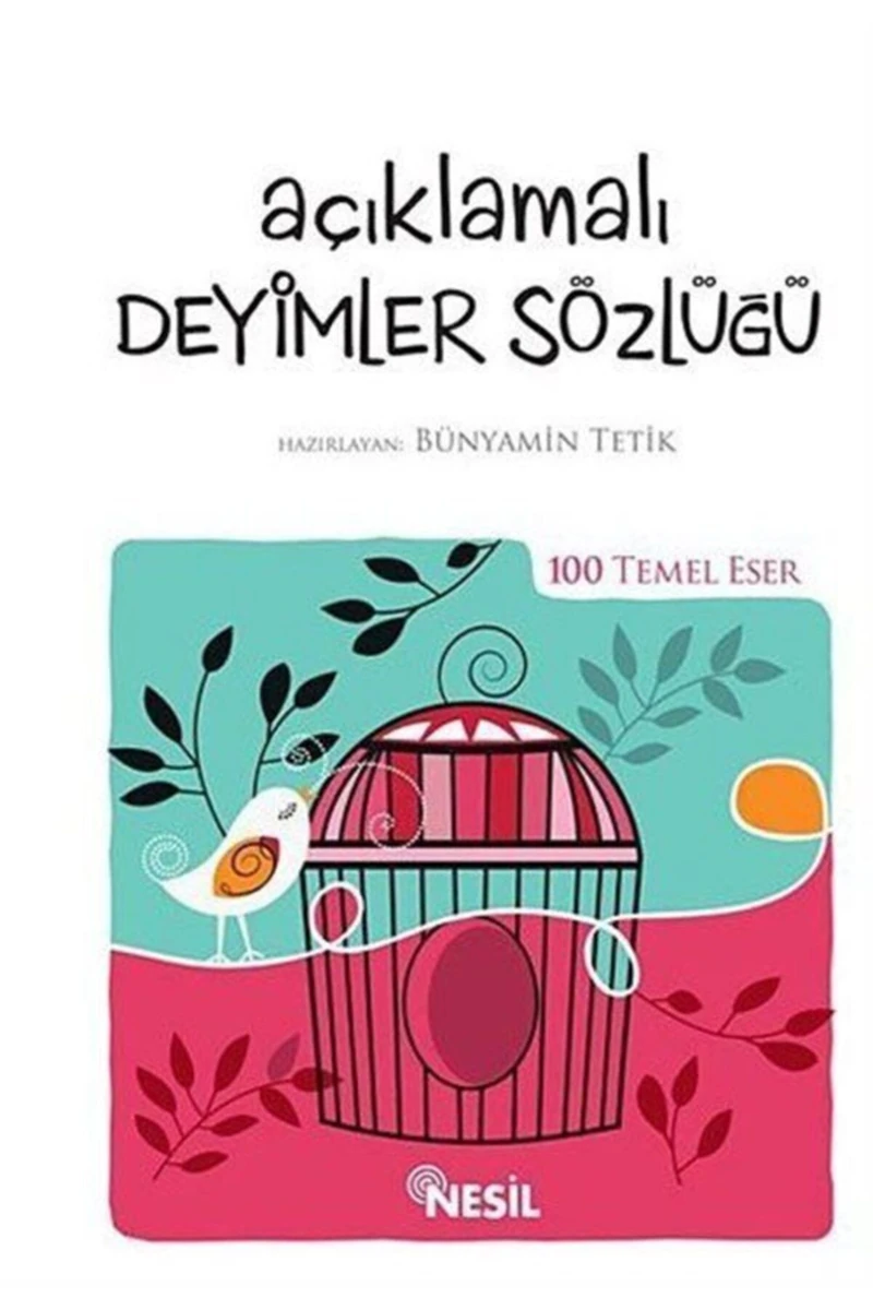 Açıklamalı Deyimler Sözlüğü (kenar Boyalı) / 100 Temel Eser