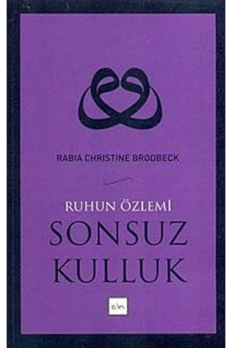 Ruhun Özlemi Sonsuz Kulluk