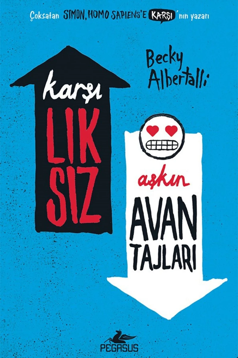 Karşılıksız Aşkın Avantajları - Becky Albertalli