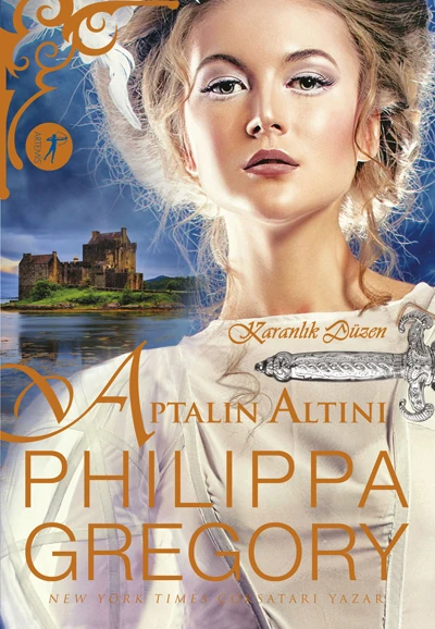 Aptalın Altını: Karanlık Düzen - Philippa Gregory