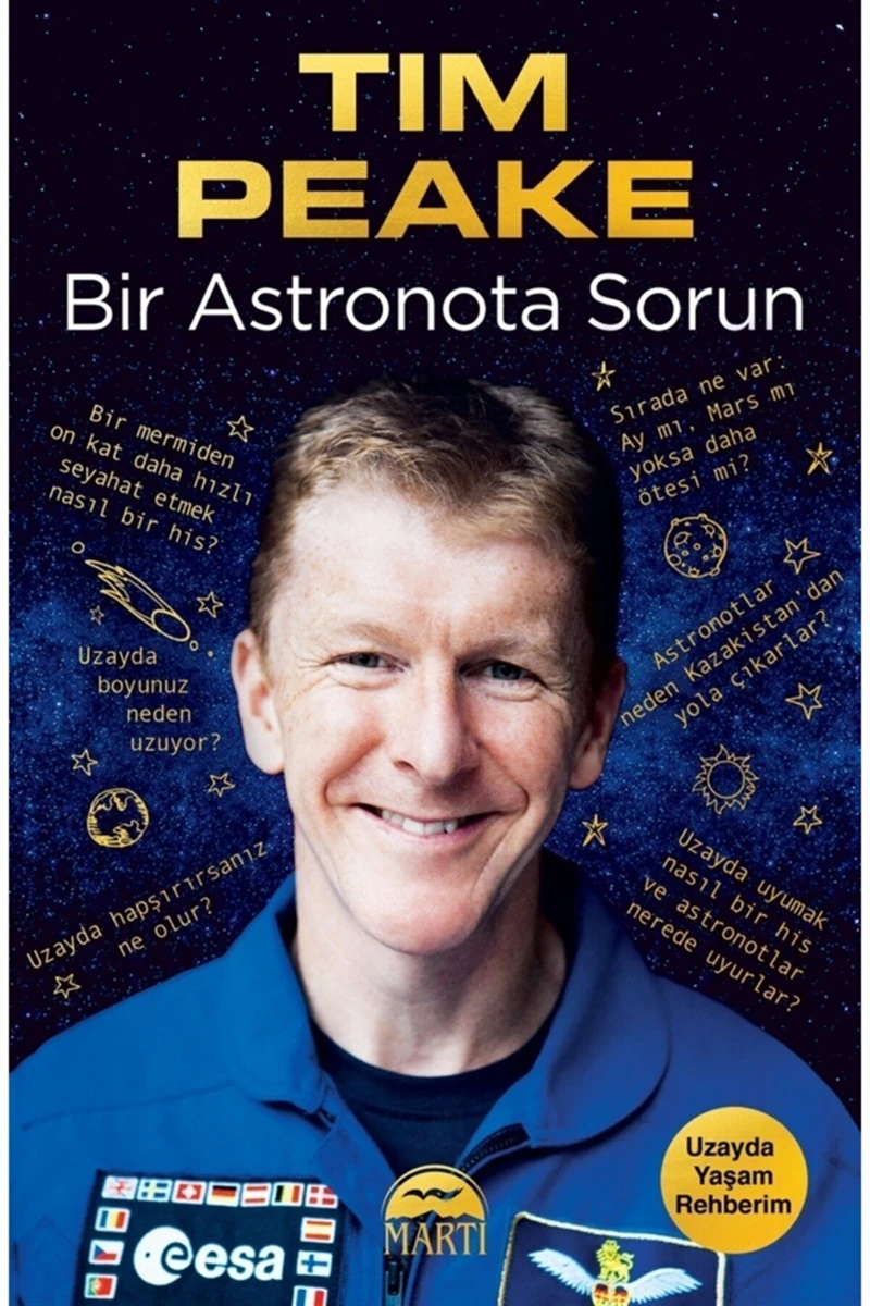 Bir Astronota Sorun : Uzayda Yaşam Rehberim - Tim Peake