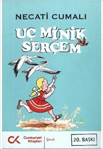 Uç Minik Serçem - Necati Cumalı