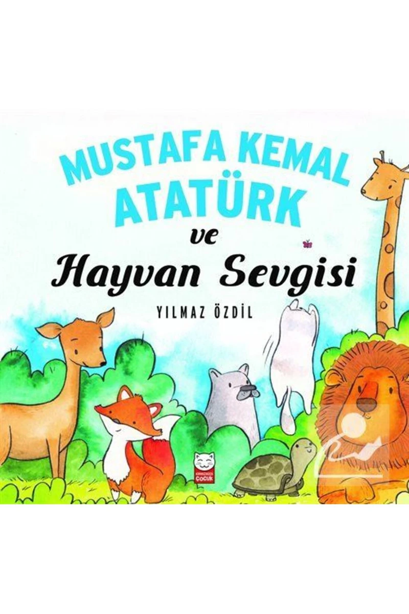 Mustafa Kemal Atatürk Ve Hayvan Sevgisi - Yılmaz Özdil