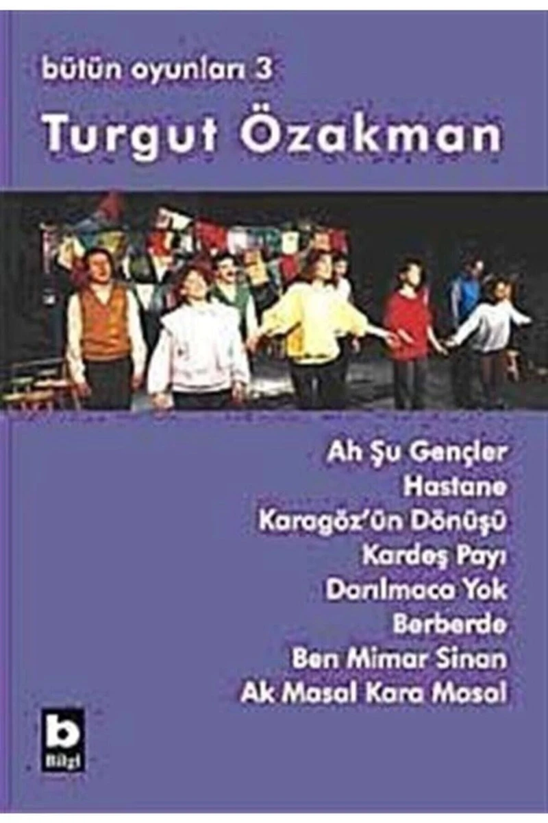 Ah Şu Gençler - Bütün Oyunları 3 - Turgut Özakman