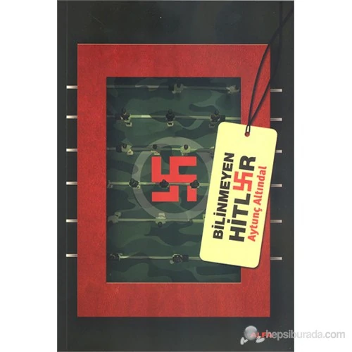 Bilinmeyen Hitler - Aytunç Altındal