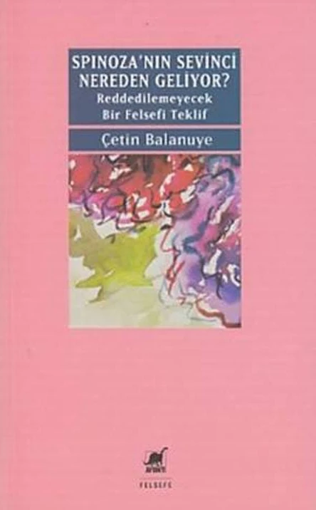 Spinozanin Sevinci Nereden Geliyor