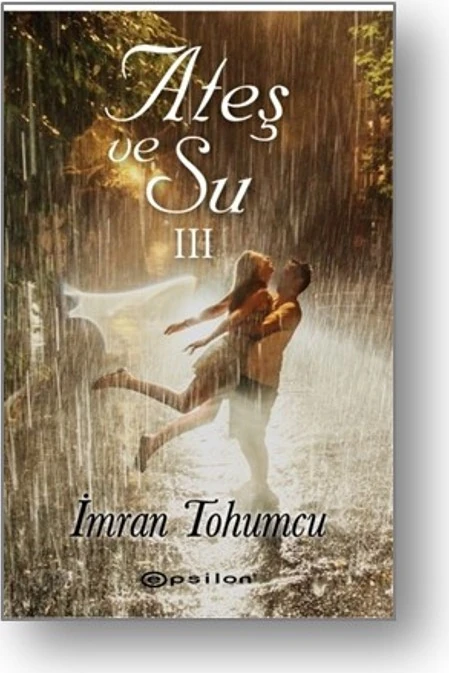 Ateş ve Su 3 - İmran Tohumcu