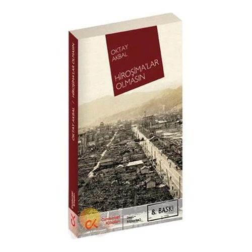 Hiroşima'lar Olmasın - Oktay Akbal