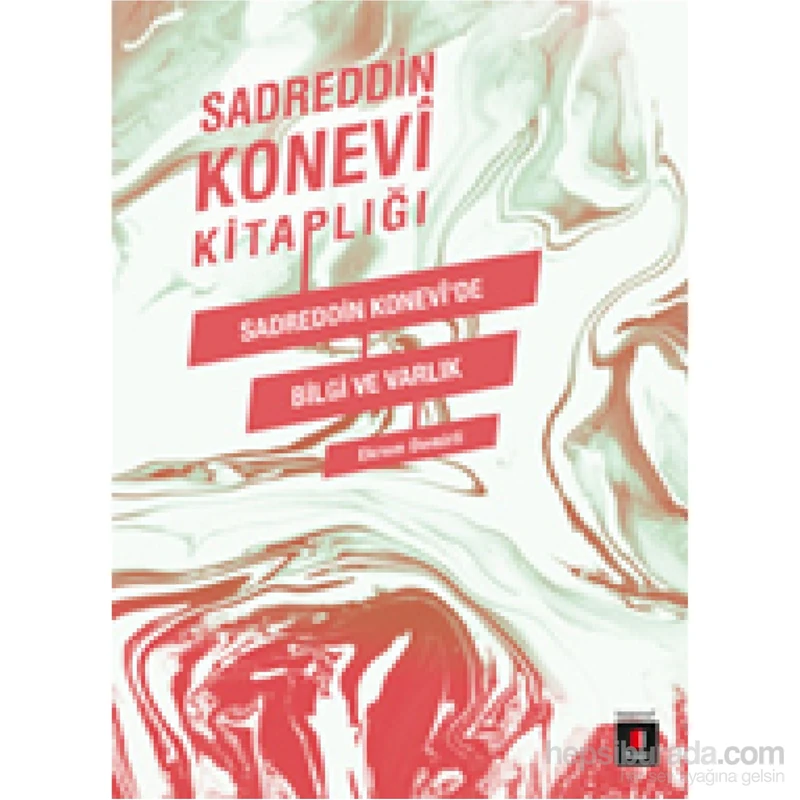 Sadreddin Konevî’De Bilgi Ve Varlık-Sadreddin Konevi