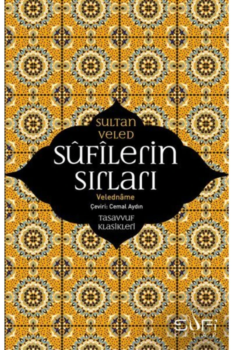 Sufilerin Sırları - Sultan Veled