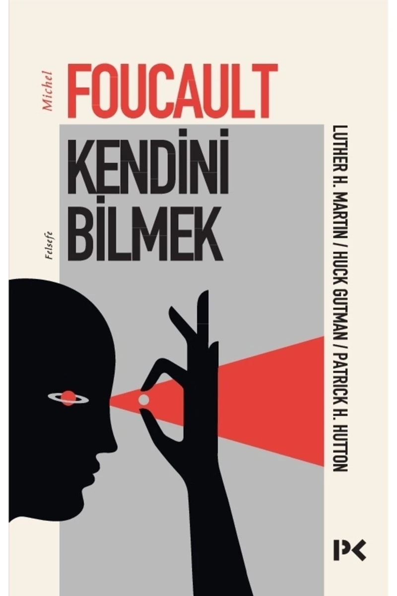 Kendini Bilmek - Michel Foucault