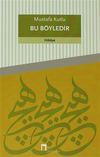 Bu Böyledir - Mustafa Kutlu