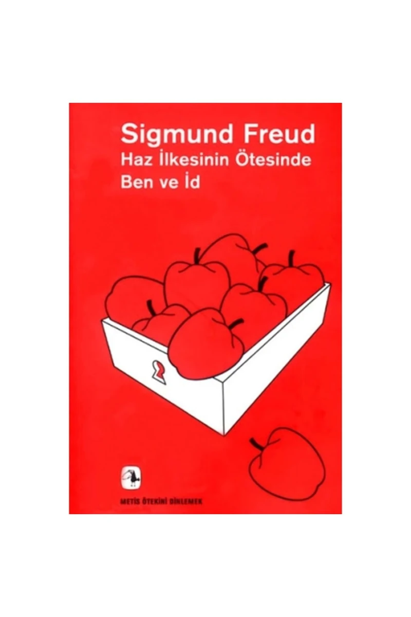 Haz İlkesinin Ötesinde Ben Ve İd - Sigmund Freud