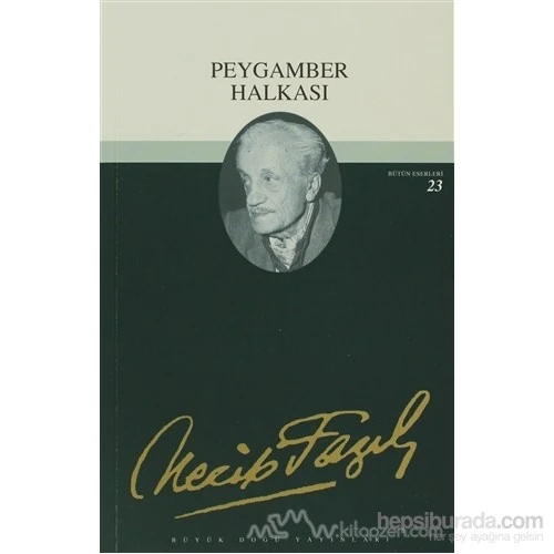Peygamber Halkası : 22 - Necip Fazıl Bütün Eserleri-Necip Fazıl Kısakürek