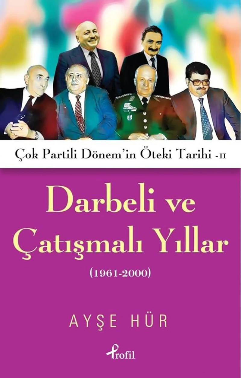 Darbeli ve Çatışmalı Yıllar