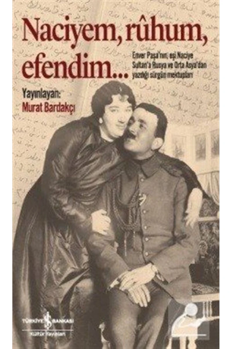 Naciyem, Ruhum, Efendim - Murat Bardakçı