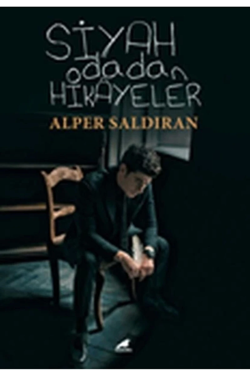Siyah Odadan Hikayeler - Alper Saldİran