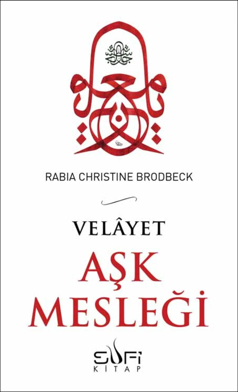 Aşk Mesleği (Velayet)-Rabia Christine Brodbeck