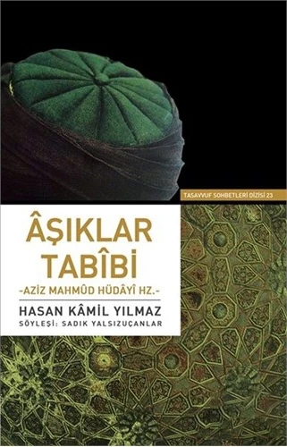 Aşıklar Tabibi Aziz Mahmud Hüdayi Hazretleri-Hasan Kamil Yılmaz