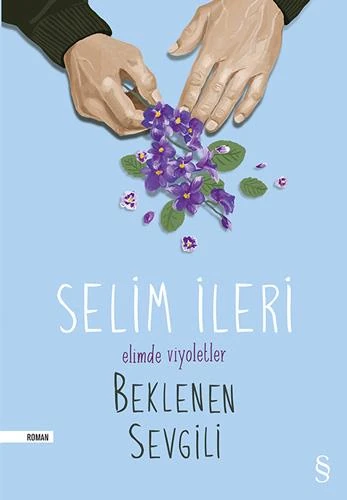 Elimde Viyoletler Beklenen Sevgili