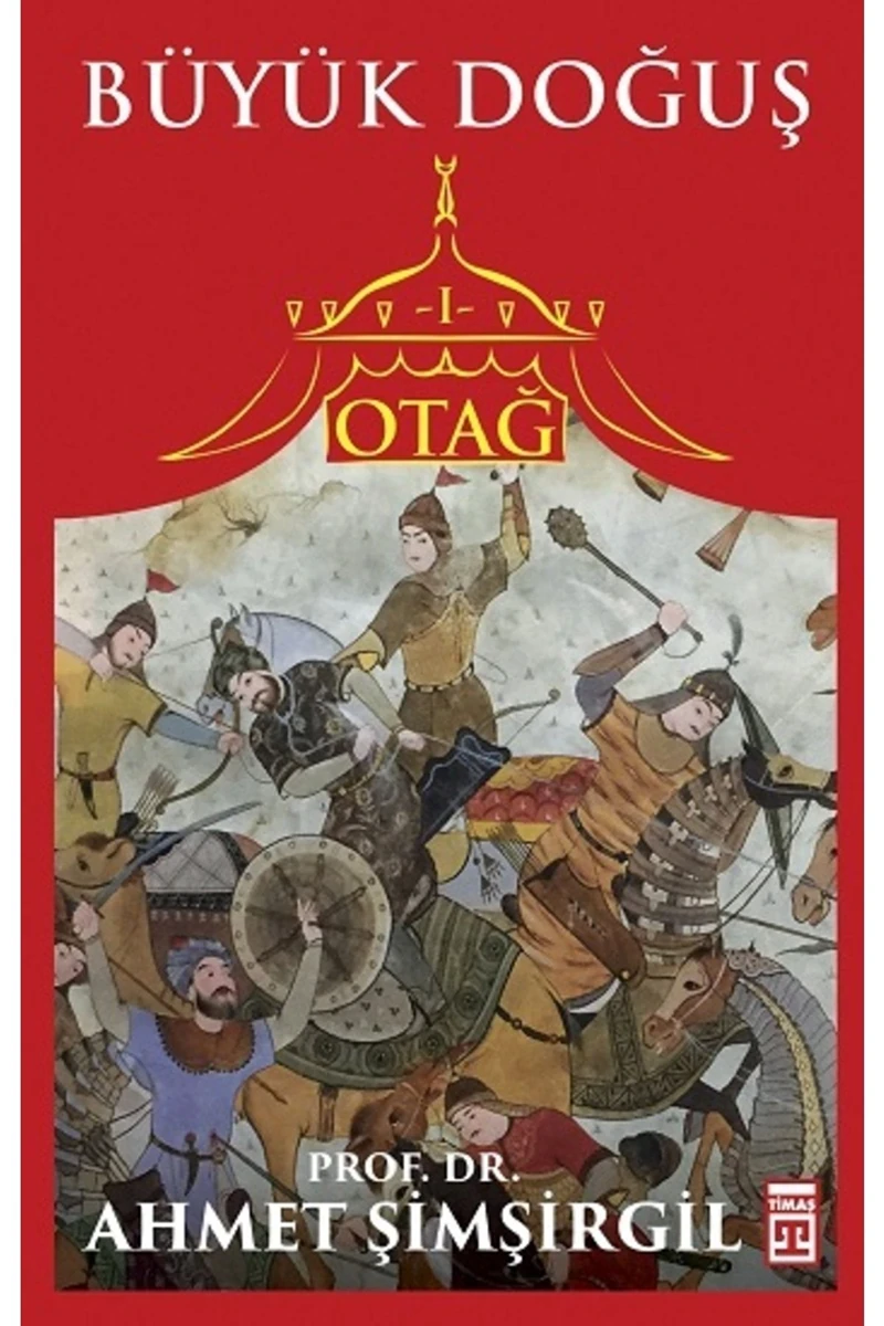 Otağ 1: Büyük Doğuş - Ahmet Şimşirgil