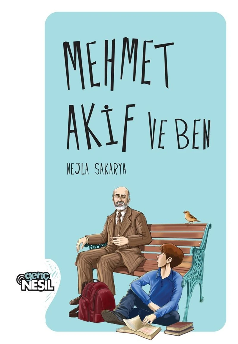 Mehmet Akif Ve Ben-Nejla Sakarya