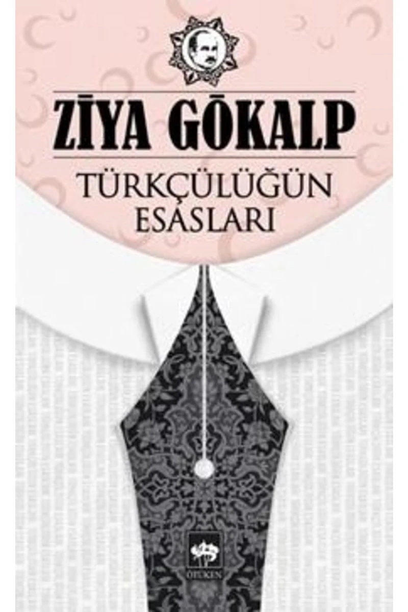 Türkçülüğün Esasları - Ziya Gökalp