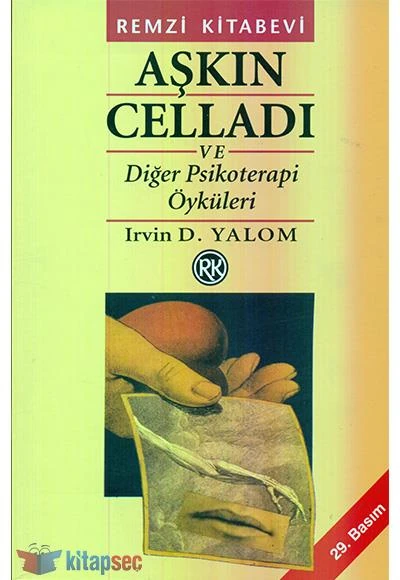 Aşkın Celladı ve Diğer Psikoterapi Öyküleri