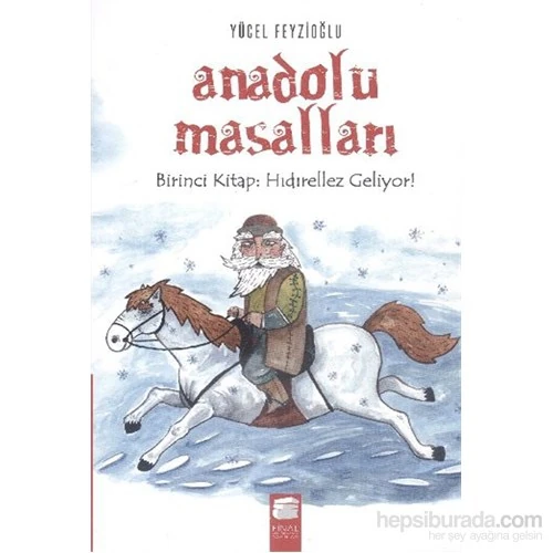 Anadolu Masalları 1. Kitap Hıdırellez Geliyor-Yücel Feyzioğlu