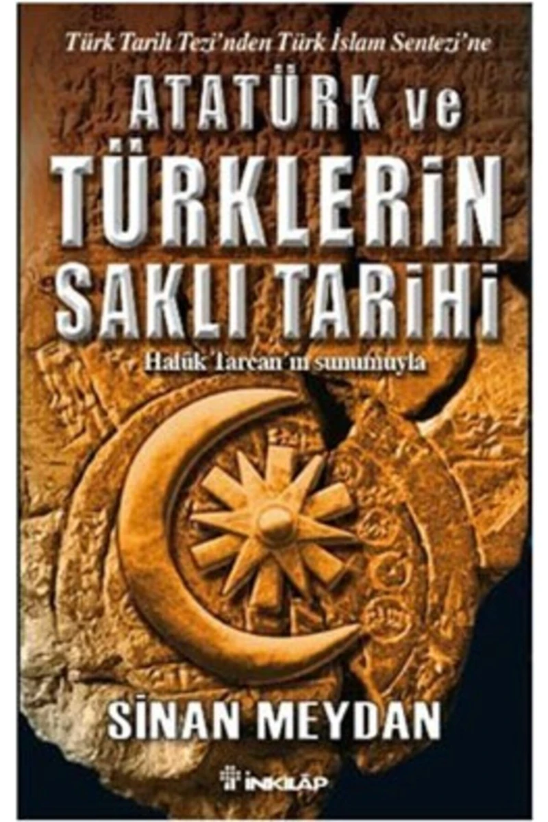Atatürk ve Türklerin Saklı Tarihi - Sinan Meydan