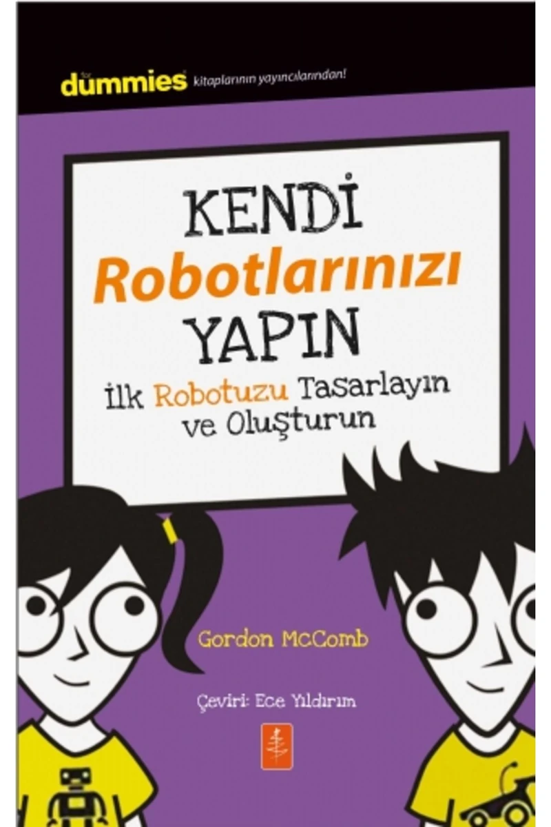 Kendi Robotlarınızı Yapın:Dummies Junior- Building Your Own Robots
