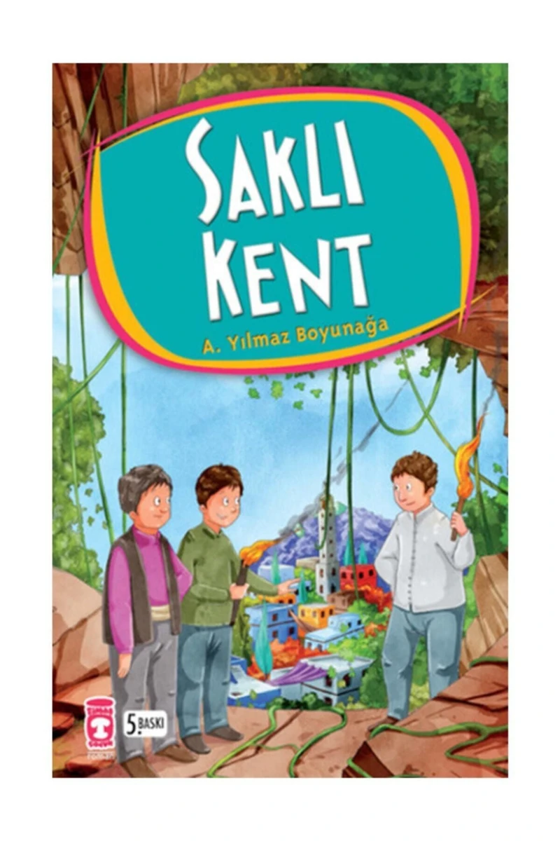 Saklı Kent - Ahmet Yılmaz Boyunağa