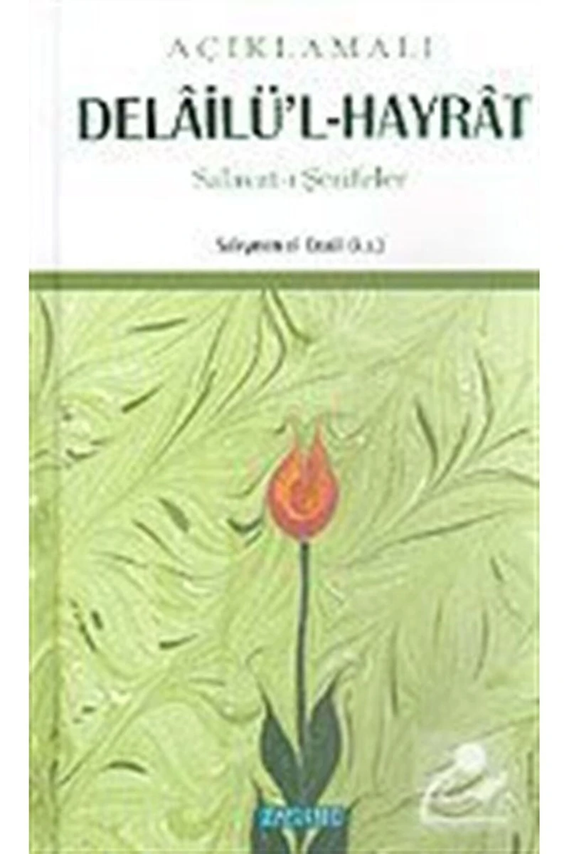 Açıklamalı Delailül Hayrat - Süleyman El-Cezuli
