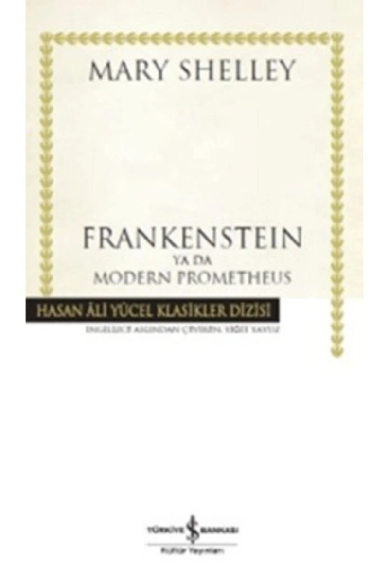 Frankensteın Ya Da Modern Prometheus - Mary Shelley