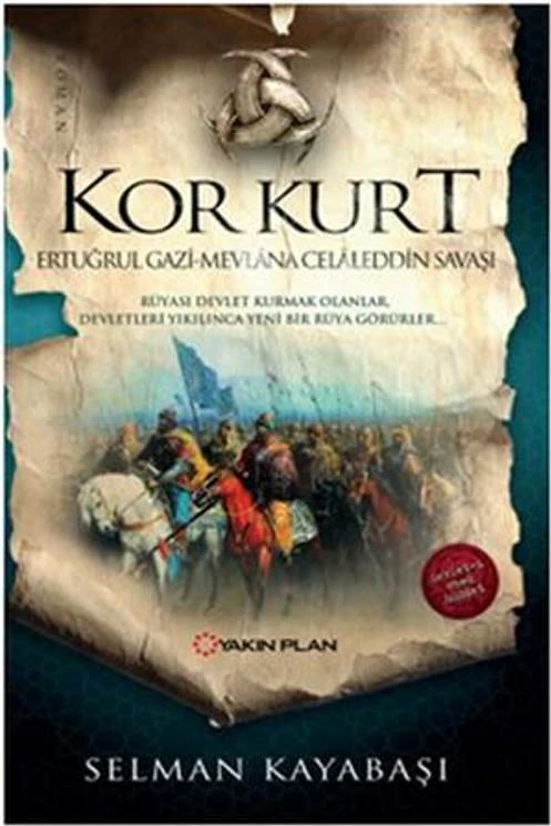 Kor Kurt: Ertuğrul Gazi Mevlana Celaleddin Savaşı - Selman Kayabaşı