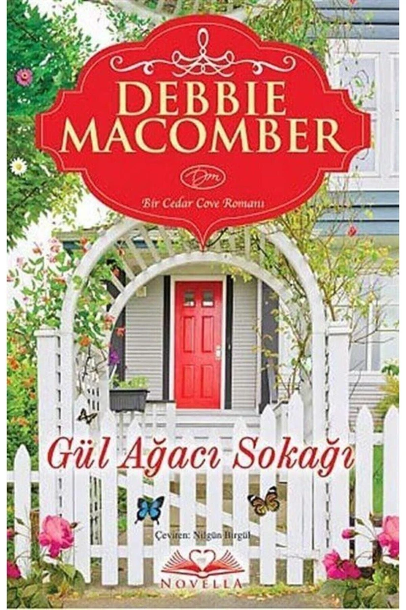 Gül Ağacı Sokağı - Debbie Macomber