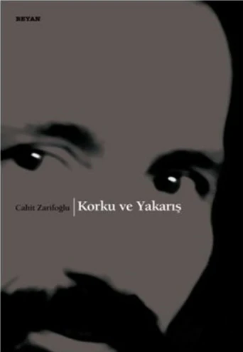 Korku Ve Yakarış-Cahit Zarifoğlu