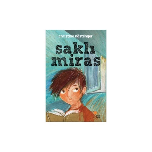 Saklı Miras - Christine Nöstlinger