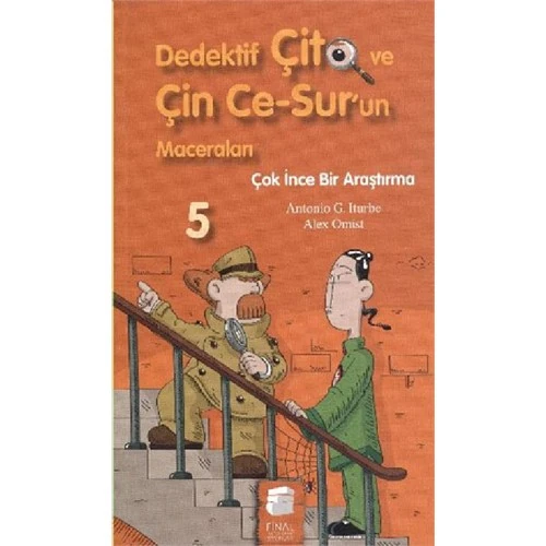 Dedektif Çito Ve Çin Ce-Sur'Un Maceraları-5: Çok İnce Bir Araştırma-Antonio G. Iturbe