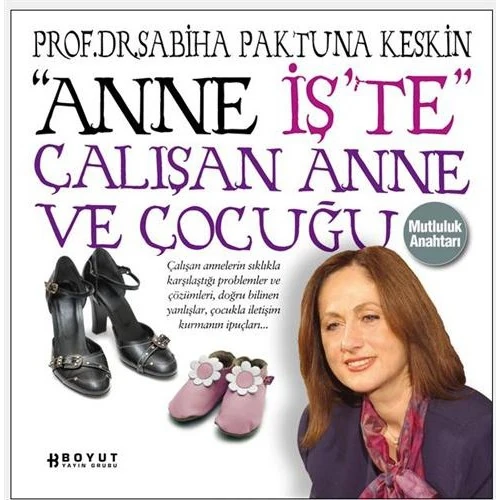 Anne İş'te - Çalışan Anne ve Çocuğu - Sabiha Paktuna Keskin