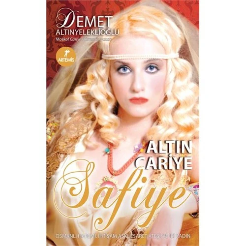 Altın Cariye Safiye - Demet Altınyeleklioğlu