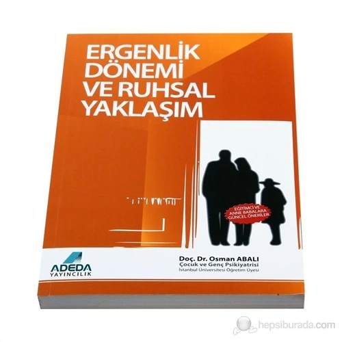 Adeda Yayıncılık Ergenlik Dönemi ve Ruhsal Yaklaşım - Osman Abalı