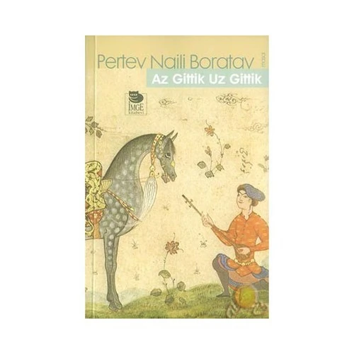 Az Gittik Uz Gittik - Pertev Naili Boratav