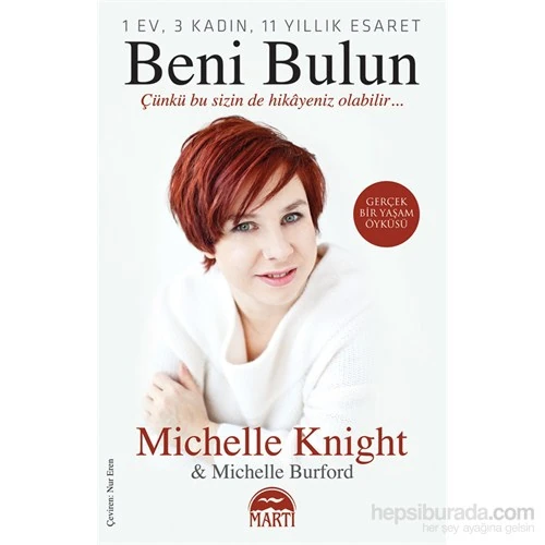 Beni Bulun: Çünkü Bu Sizin de Hikayeniz Olabilir - Michelle Burford