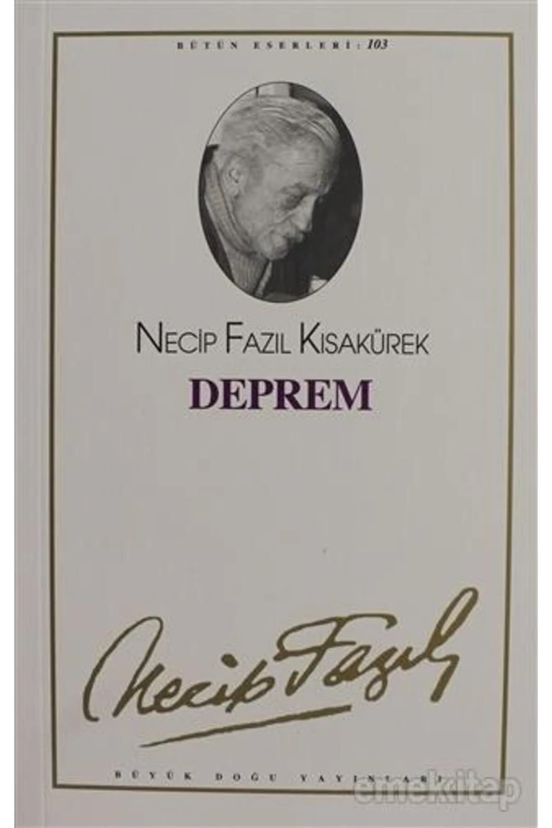Deprem (Çile) : 84 - Necip Fazıl Bütün Eserleri-Necip Fazıl Kısakürek