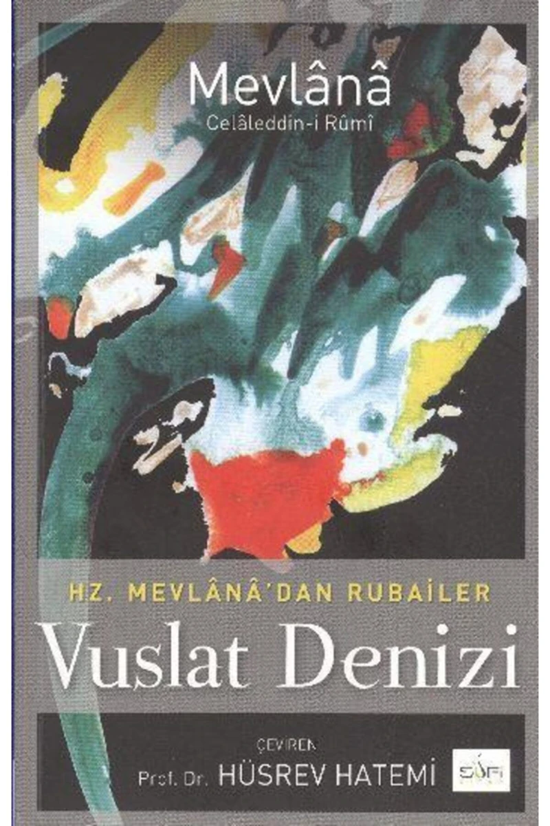 Vuslat Denizi - Mevlana Celaleddin Rumi