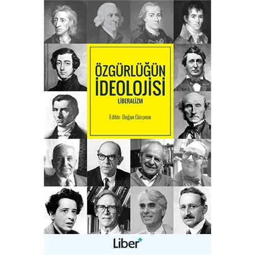 Özgürlüğün İdeolojisi: Liberalizm-Doğan Gürpınar