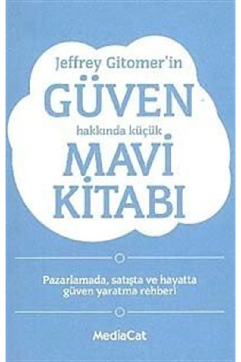 Jeffrey Gitomer'in Güven Hakkında Küçük Mavi Kitabı